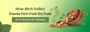 farm fresh dry fruits