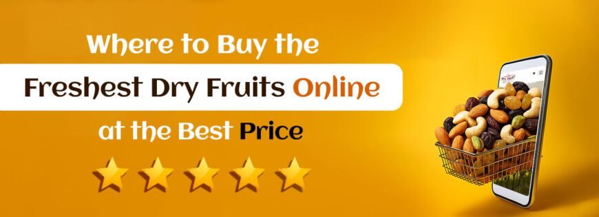 freshest dry fruits online
